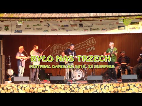 Było Nas Trzech – cały koncert (Danielka 2019)