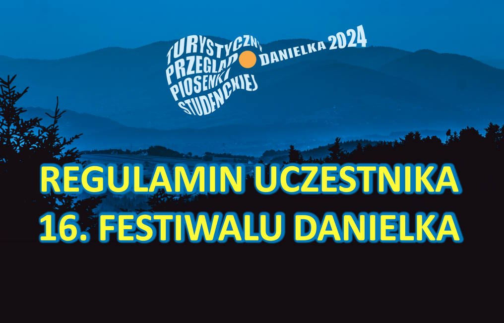 Regulamin uczestnika Festiwalu Danielka 2024